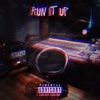 Run it up (feat. BE$) - Single