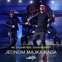 Jednom Majka Rađa — MC Stojan, Jovan Perisic