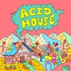 Acid House (feat. Made in M & Juan Rios) artwork