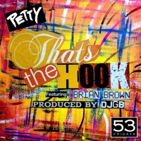 That's the Hook (feat. Brian Brown) - Single - Petty