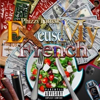 Excuse My French - Single - Phizzy Tatted