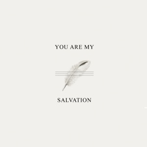 You Are My Salvation - Single