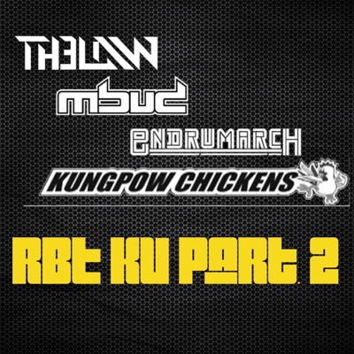RBt KU, Pt. 2 (feat. Endrumarch, Kungpow Chickens & DJ Mbud) - Single