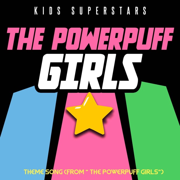 The Powerpuff Girls Theme Song (From "the Powerpuff Girls")