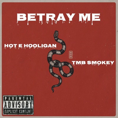 Betray Me (feat. TMB SMOKEY) - Single
