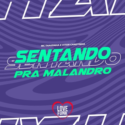 Sentando pra Malandro - Single