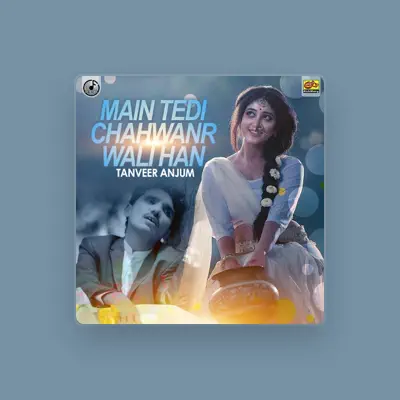 Listen to Tanveer Anjum, watch music videos, read bio, see tour dates & more!