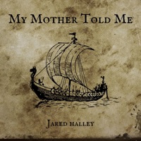 My Mother Told Me - Single - Jared Halley