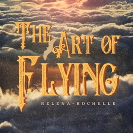 The Art of Flying Relena-Rochelle