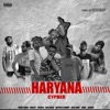 Haryana Cypher (feat. Mani Rana, Summy, Prnce sidhu, Tahil, Bad vikk, Mikiey & Sangam Vigyaanik) - Single