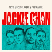 Jackie Chan (feat. Preme & Post Malone) - Tiësto & Dzeko