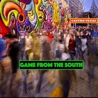 Game From the South - Single - Castro Vegas