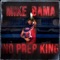 No Prep King - Mike Bama lyrics