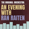 Chardonnay (feat. Ran Raiten) - The Original Orchestra