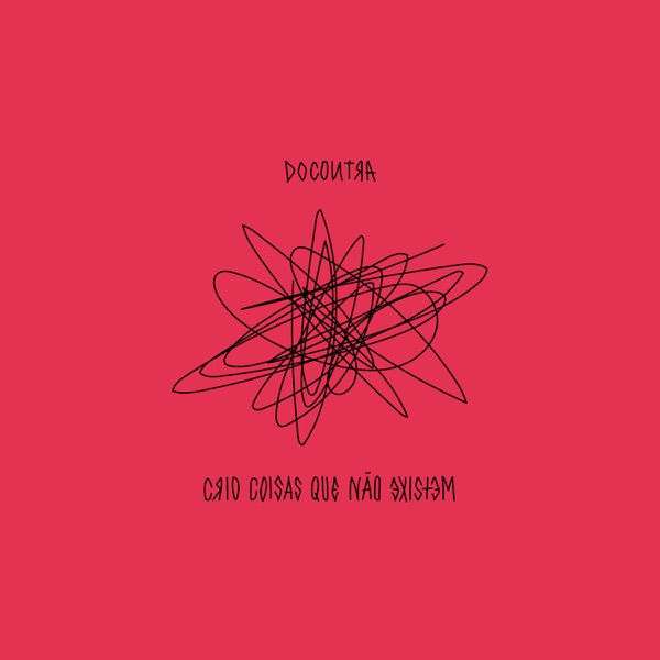 CRIO COISAS QUE NÃO EXISTEM - EP