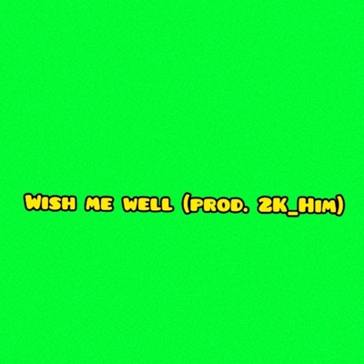 Wish Me Well - Single