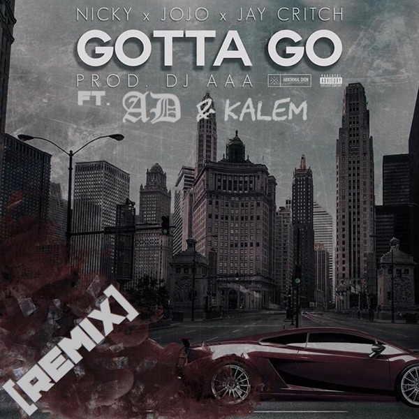 Gotta Go (Remix) [feat. A-D & Kalem] - Single - Nicky&Jojo & Jay Critch