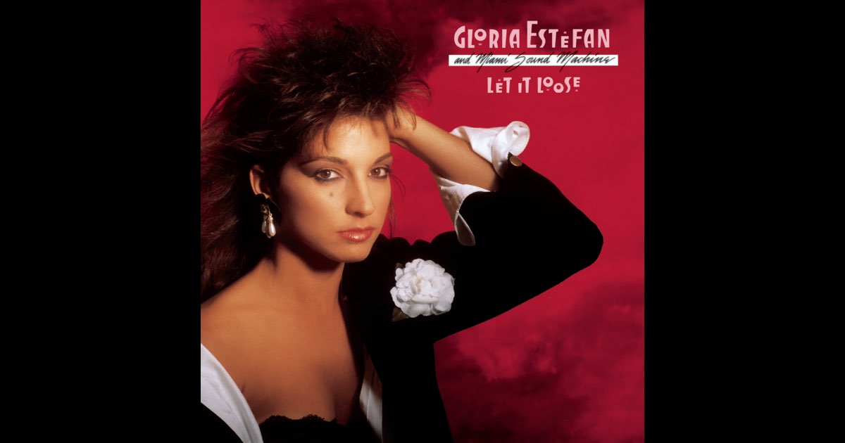 Let It Loose - Album by Gloria Estefan & Miami Sound Machine