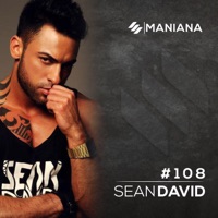 Maniana Radio Show 108 by Sean David (DJ Mix) - Sean David & Maniana Records