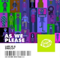 As We Please (feat. dreCoy) - Single - Lari Hi