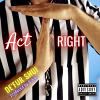Act Right - Single - Defur Shui