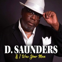 If I Was Your Man - Single - D. Saunders