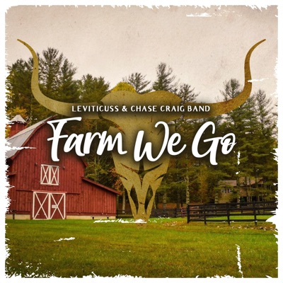 Farm We Go (feat. Chase Craig Band) - Single