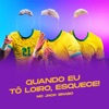 Quando Eu Tô Loiro, Esquece! - Single