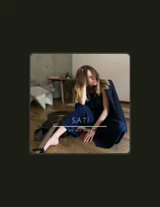 Satiを聴いたり、ミュージックビデオを鑑賞したり、経歴やツアー日程などを確認したりしましょう！
