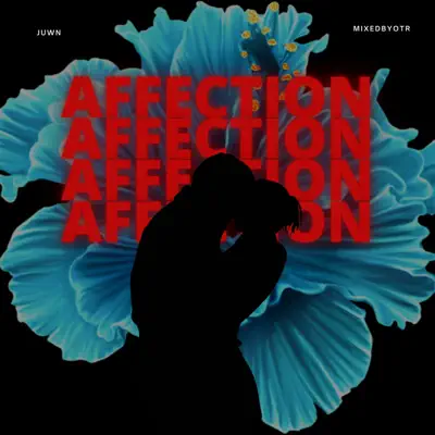 Listen to Affection - Single by Juwn