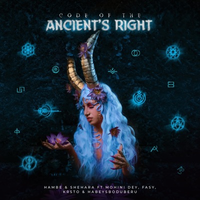 CODE of the ANCIENT'S RIGHT (feat. SHEHARA, FASY, MOHINI DEY, HABEYS BODUBERU & KRSTO) - Single