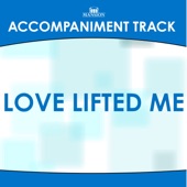 Love Lifted Me (High Key a without Background Vocals) [Accompaniment Track] artwork