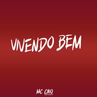 Vivendo Bem - Single - MC Caio Da Bds