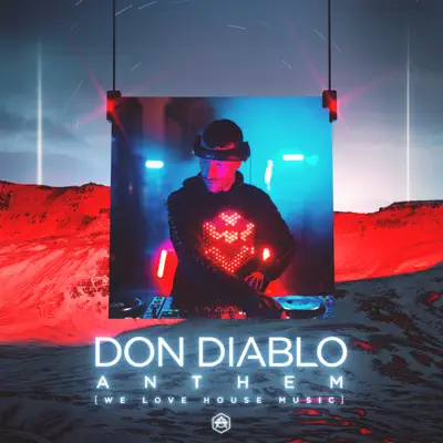 Anthem (We Love House Music) - Single - Don Diablo