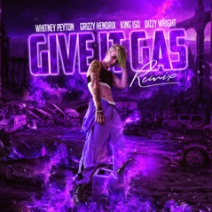 Give It Gas (Remix) [feat. Grizzy Hendrix] - Single