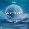 Mysterious - Gentle Jammers