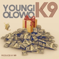 Youngi Olowo - Single - K9