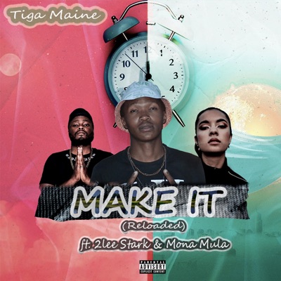 Make It (Reloaded) (feat. 2Lee Stark & Mona Mula) - Single