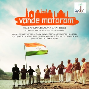 Vande Mataram a Capella (feat. Aby Salvin Thomas)