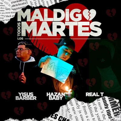 Maldigo Todos Los Martes (feat. Real T & Yisus Barber) - Single