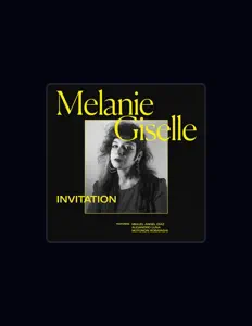 Melanie Giselle dinle, müzik videolarını izle, biyografisini oku, tur tarihlerini ve daha fazlasını gör!