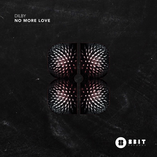 No More Love - Single by Dilby