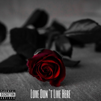Love Dont Live Here (feat. Deverick) [Live] - Single