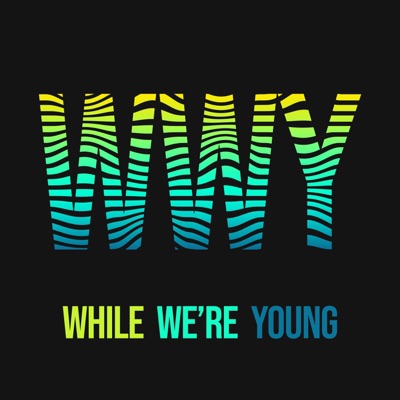 While We're Young - Single