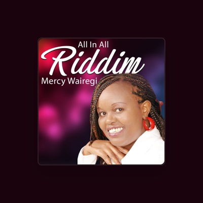 Listen to Mercy Wairegi, watch music videos, read bio, see tour dates & more!