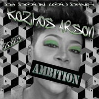 Ambition - EP - KOZMOS ARSON & DJ DownLowDavis