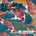 MIDWAVE BREAKS