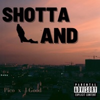Shotta Land (feat. J GOOD) - Single - Pico