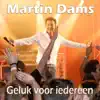 Martin Dams - Geluk Voor Iedereen