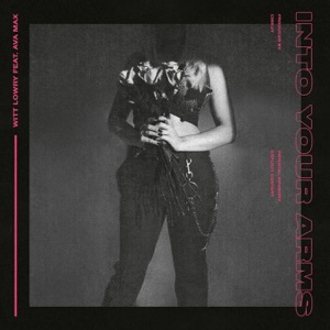 Witt Lowry Into Your Arms (feat. Ava Max)